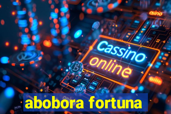 abobora fortuna